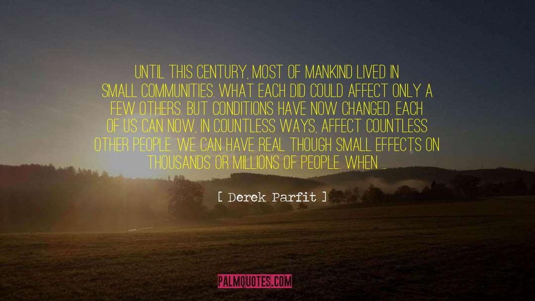 Imperceptible Effects quotes by Derek Parfit