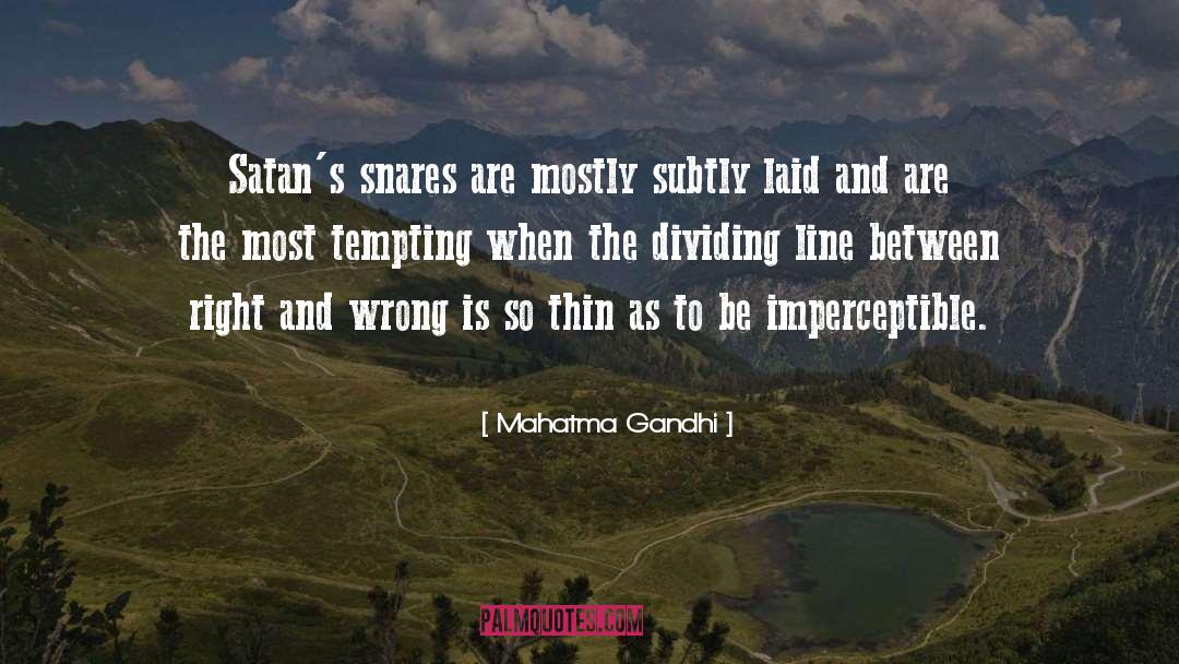 Imperceptible quotes by Mahatma Gandhi