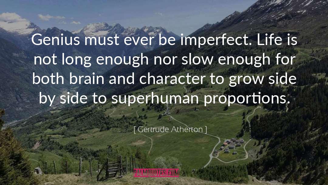 Imperfect Life quotes by Gertrude Atherton
