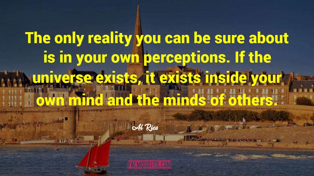 Imperfect Perceptions quotes by Al Ries
