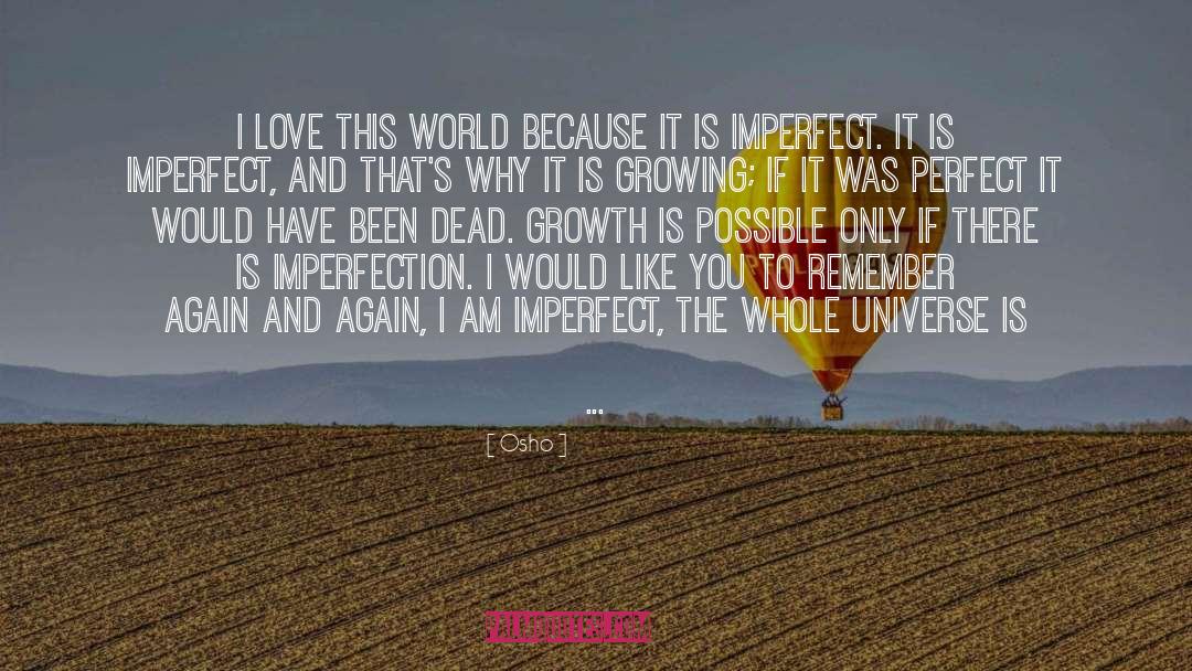 Imperfect World quotes by Osho