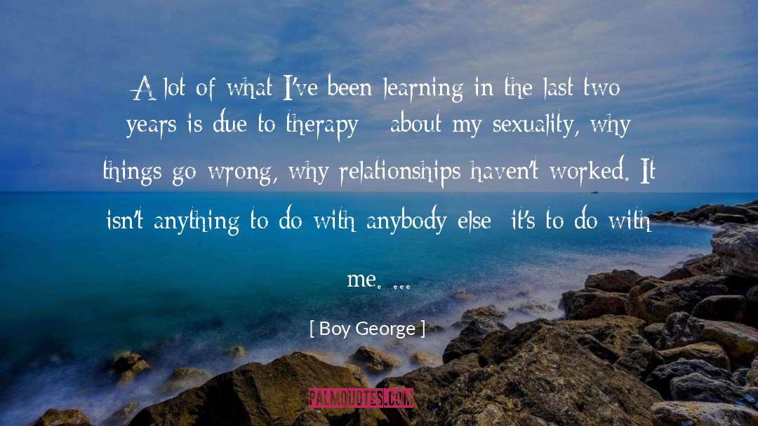 Imperfection In Therapy quotes by Boy George