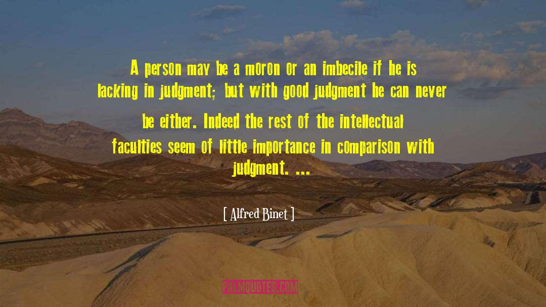 Imperfection Judgment quotes by Alfred Binet