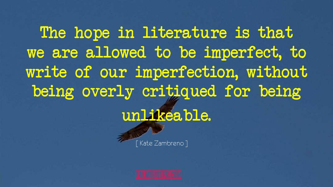 Imperfection Judgment quotes by Kate Zambreno