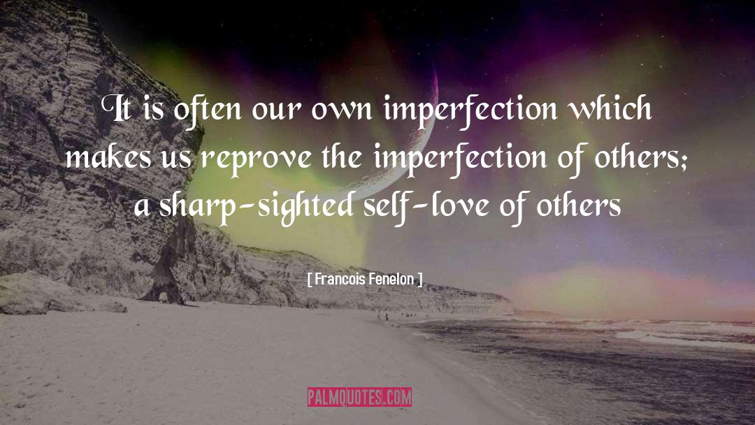 Imperfection Judgment quotes by Francois Fenelon