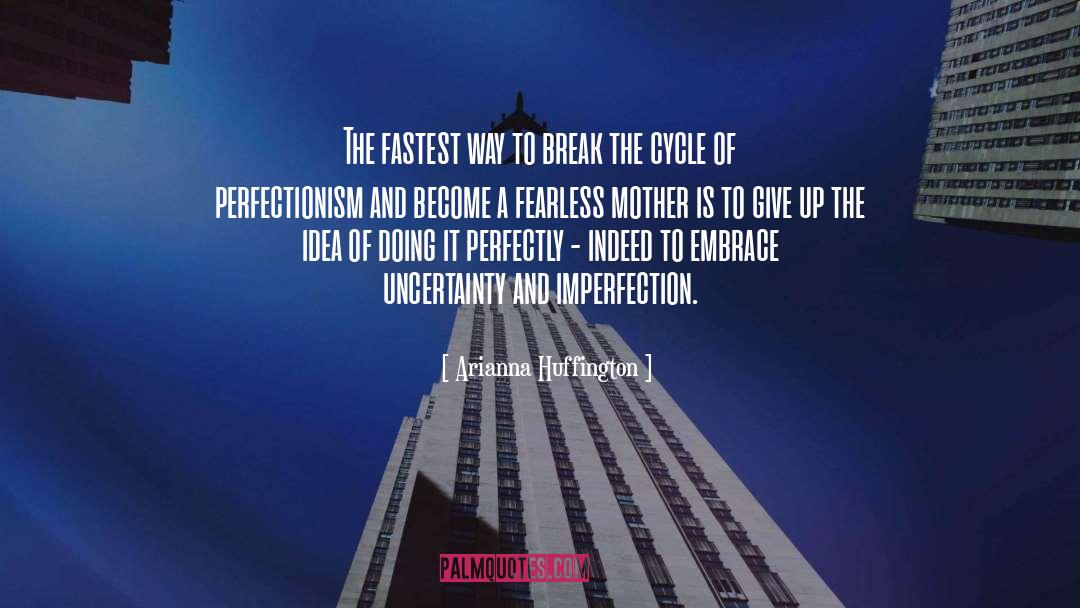 Imperfection Judgment quotes by Arianna Huffington