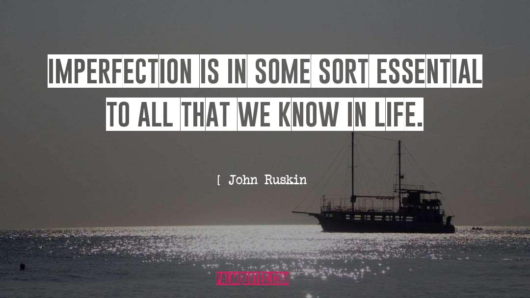 Imperfection Judgment quotes by John Ruskin