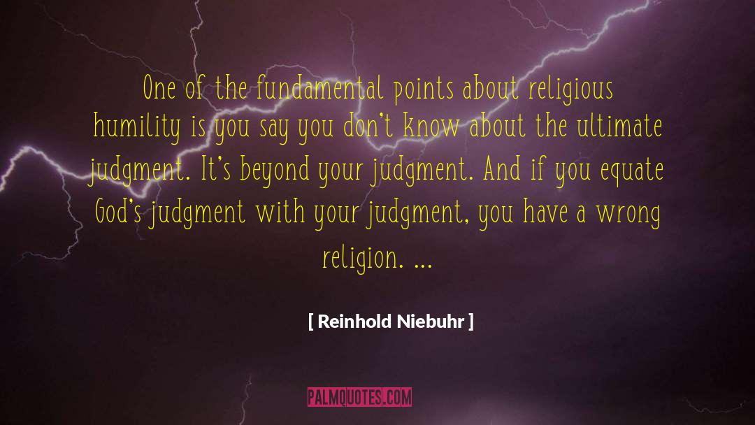 Imperfection Judgment quotes by Reinhold Niebuhr