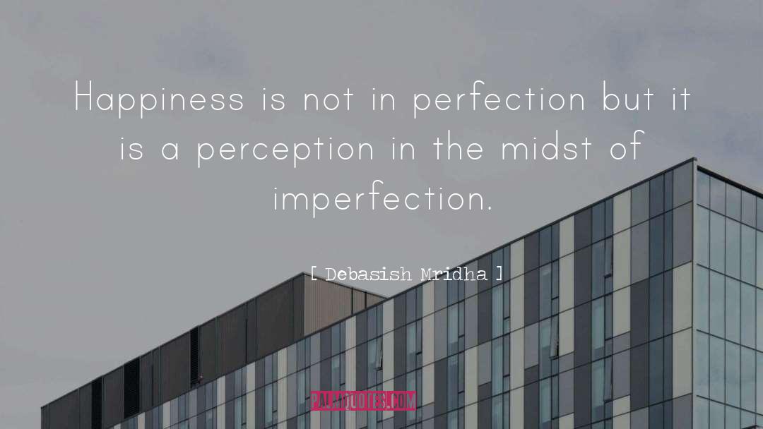 Imperfection Judgment quotes by Debasish Mridha