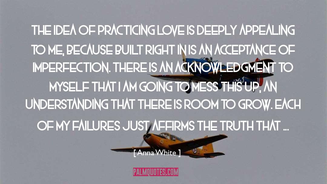 Imperfection quotes by Anna White