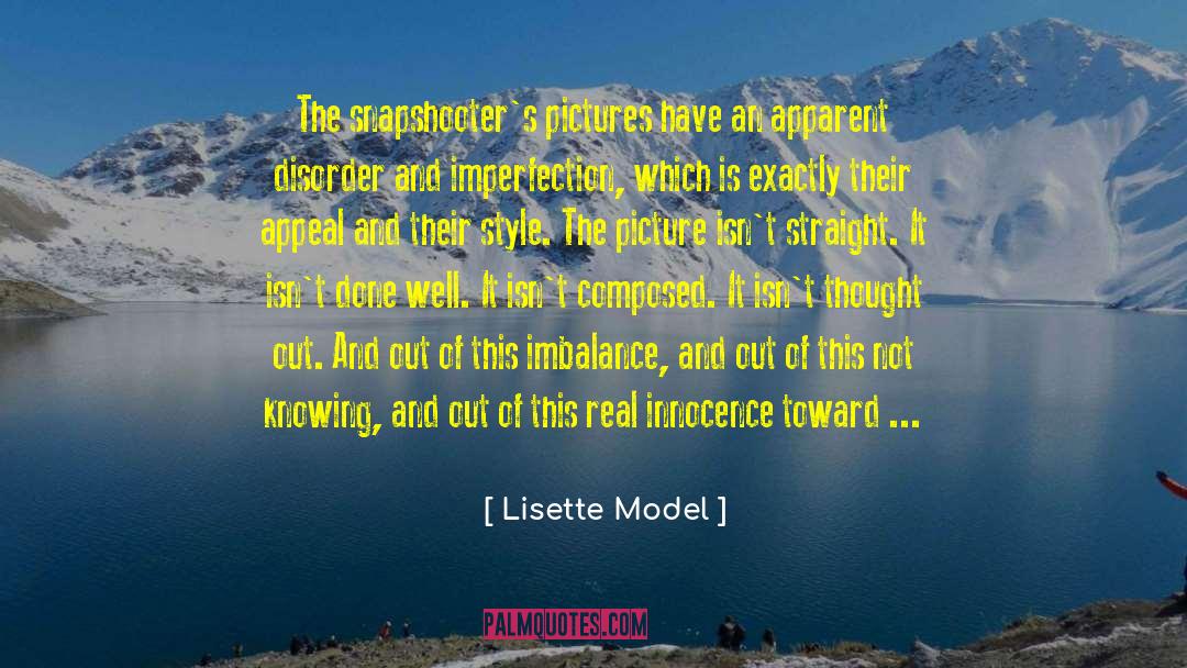 Imperfection quotes by Lisette Model