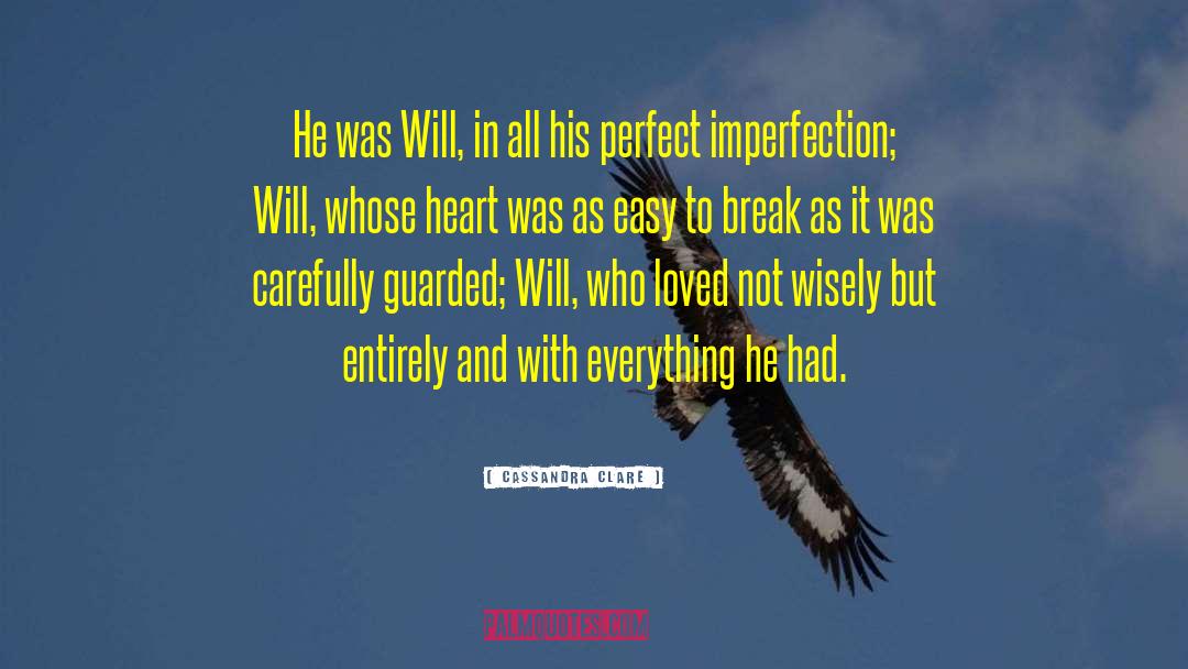 Imperfection quotes by Cassandra Clare