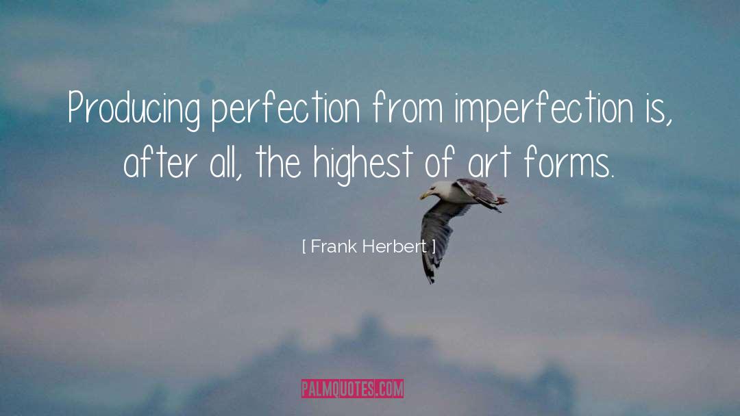 Imperfection quotes by Frank Herbert