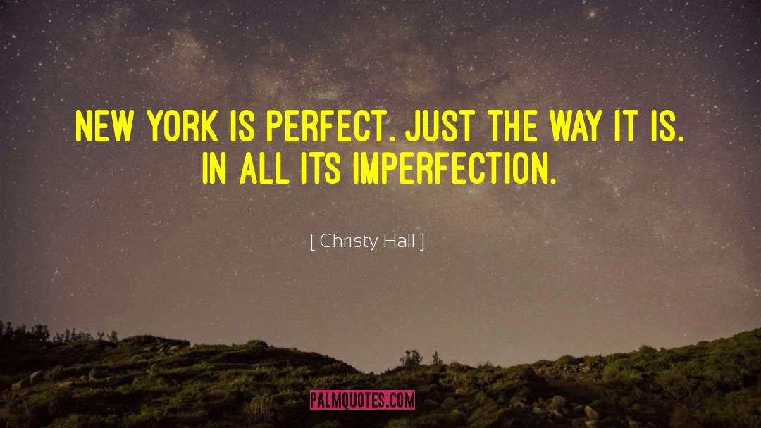Imperfection quotes by Christy Hall