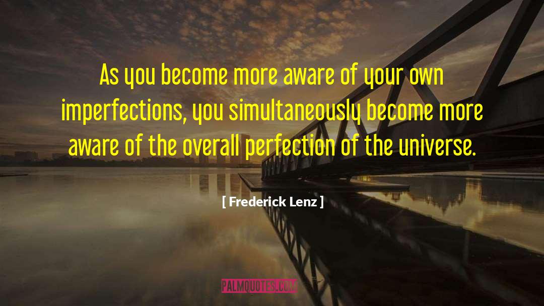 Imperfection quotes by Frederick Lenz