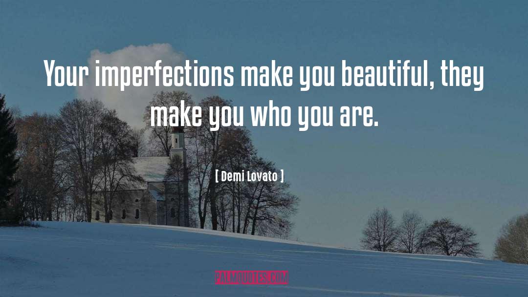 Imperfections quotes by Demi Lovato