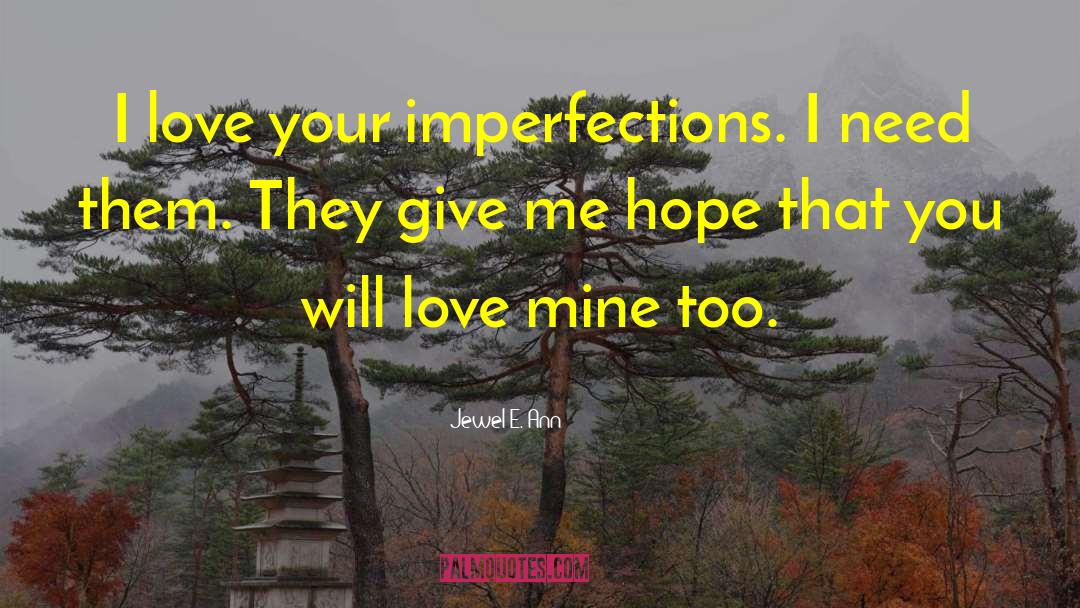 Imperfections quotes by Jewel E. Ann