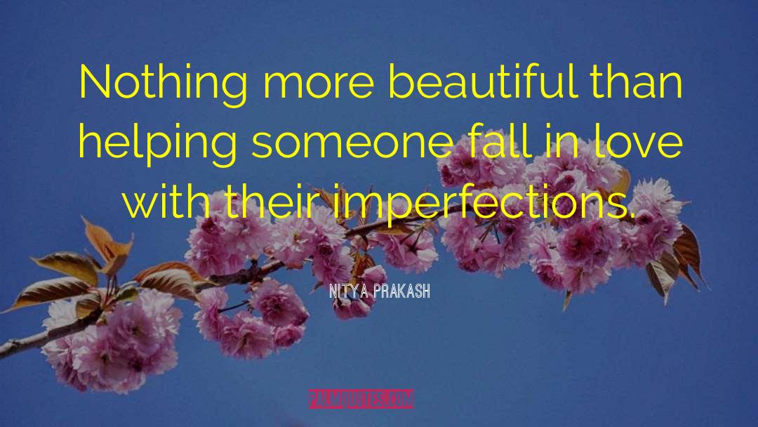 Imperfections quotes by Nitya Prakash