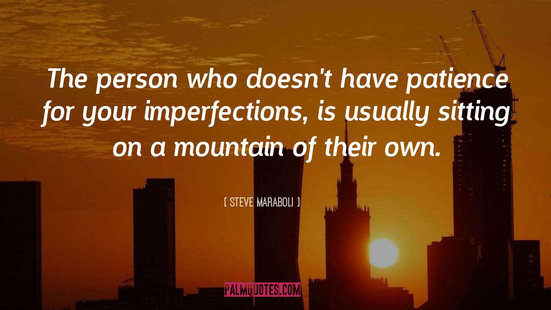 Imperfections quotes by Steve Maraboli