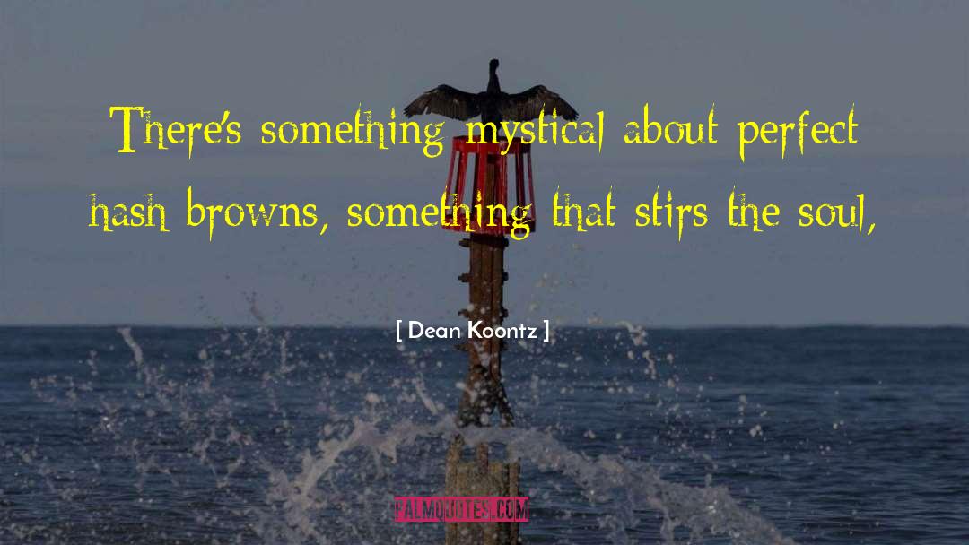 Imperfectly Perfect quotes by Dean Koontz