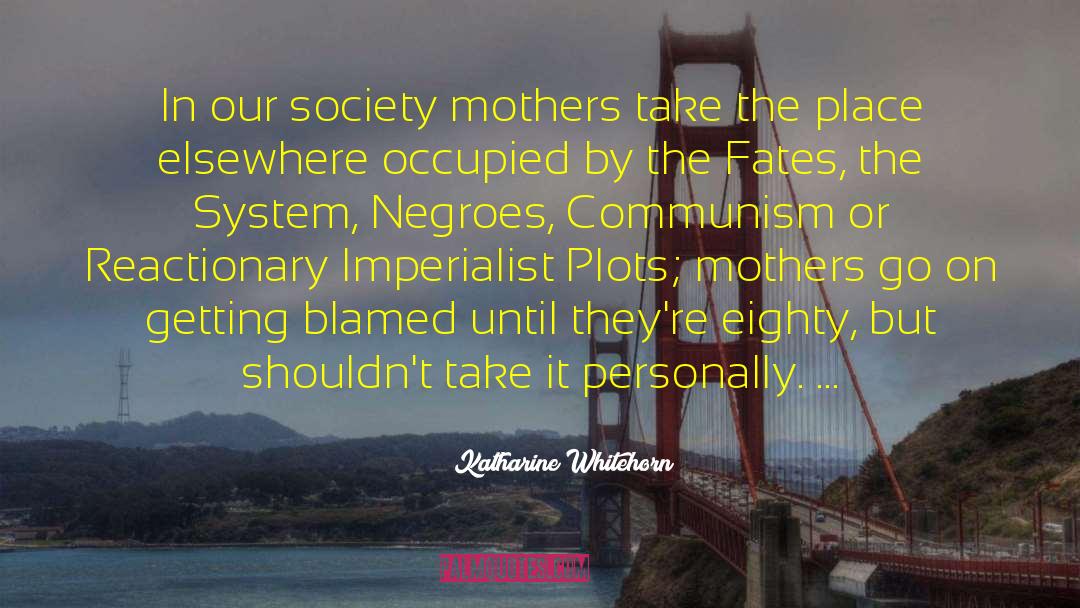 Imperialist quotes by Katharine Whitehorn