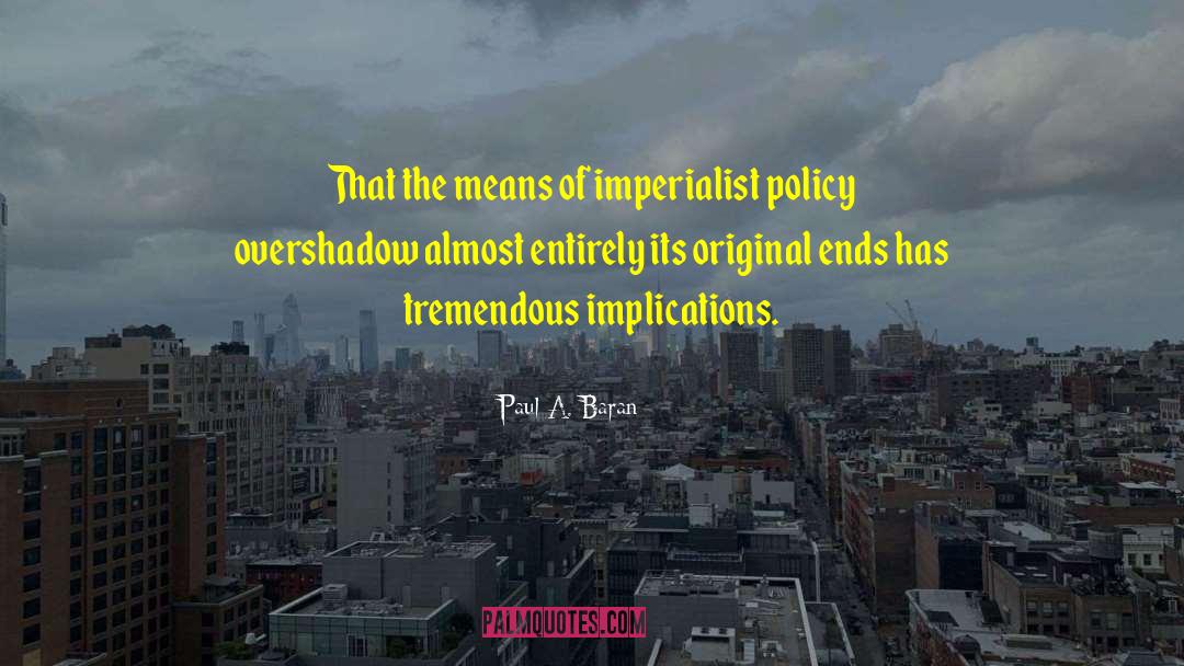Imperialist quotes by Paul A. Baran