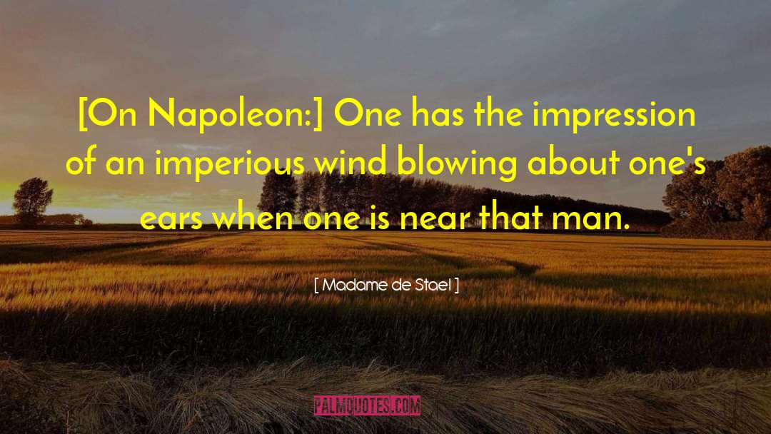 Imperious quotes by Madame De Stael
