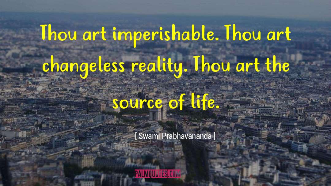 Imperishable quotes by Swami Prabhavananda