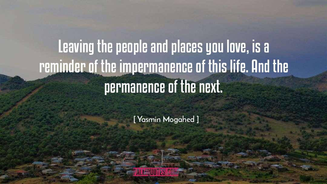 Impermanence quotes by Yasmin Mogahed
