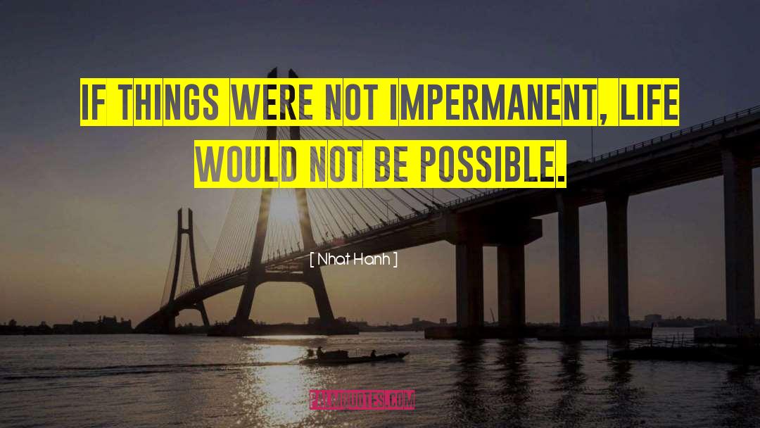 Impermanent quotes by Nhat Hanh