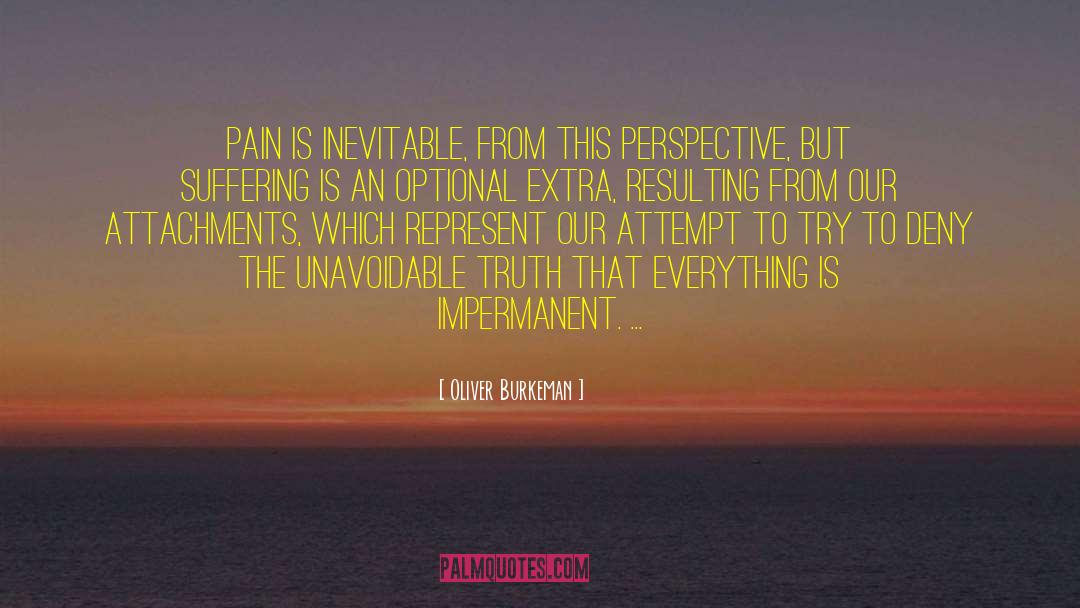 Impermanent quotes by Oliver Burkeman