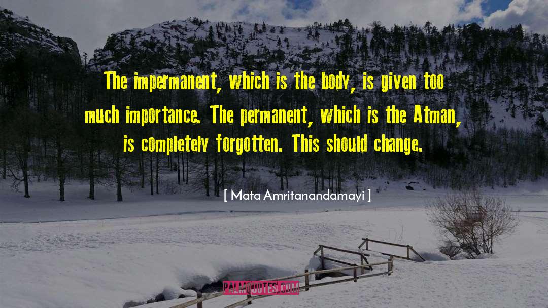 Impermanent quotes by Mata Amritanandamayi