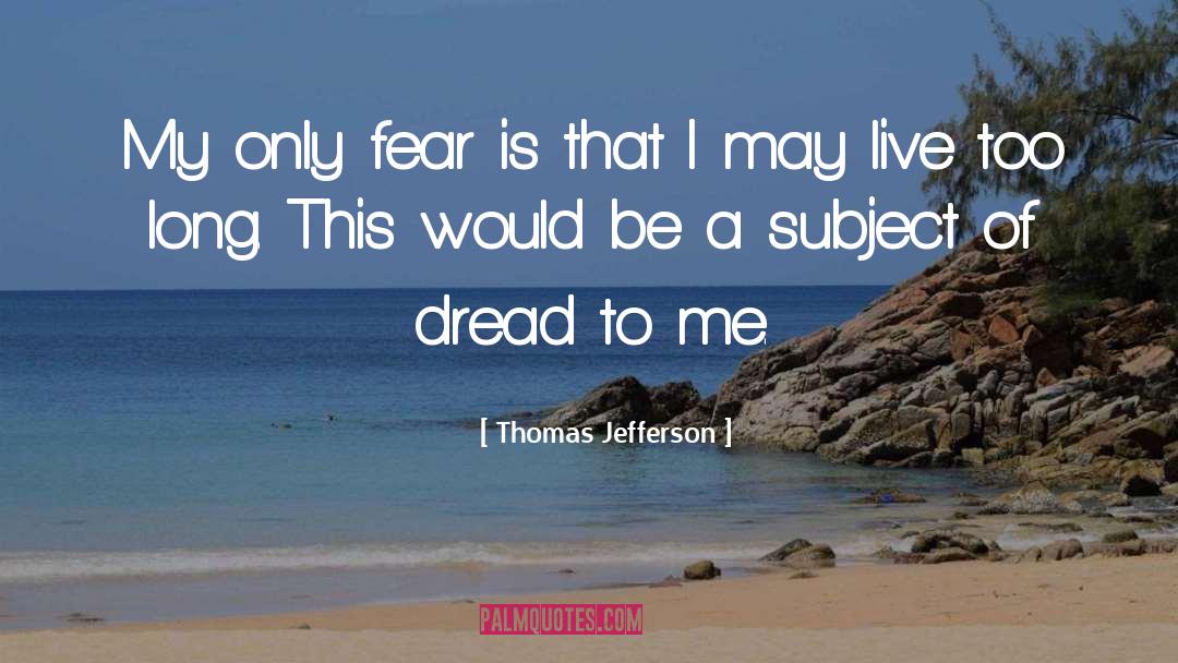 Impersonal Subject quotes by Thomas Jefferson