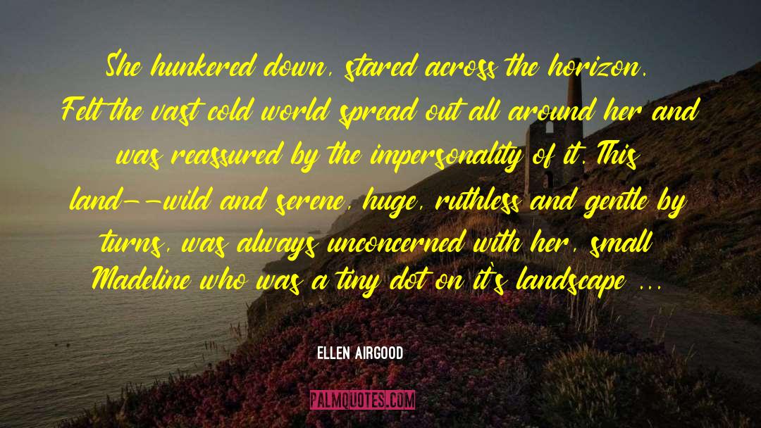 Impersonality quotes by Ellen Airgood