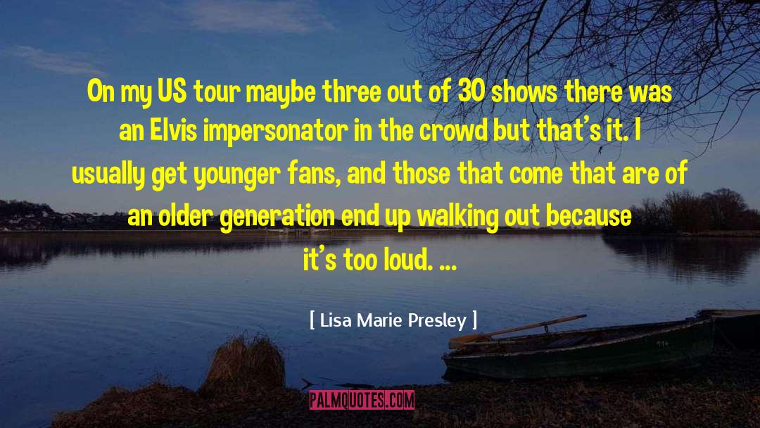 Impersonator quotes by Lisa Marie Presley