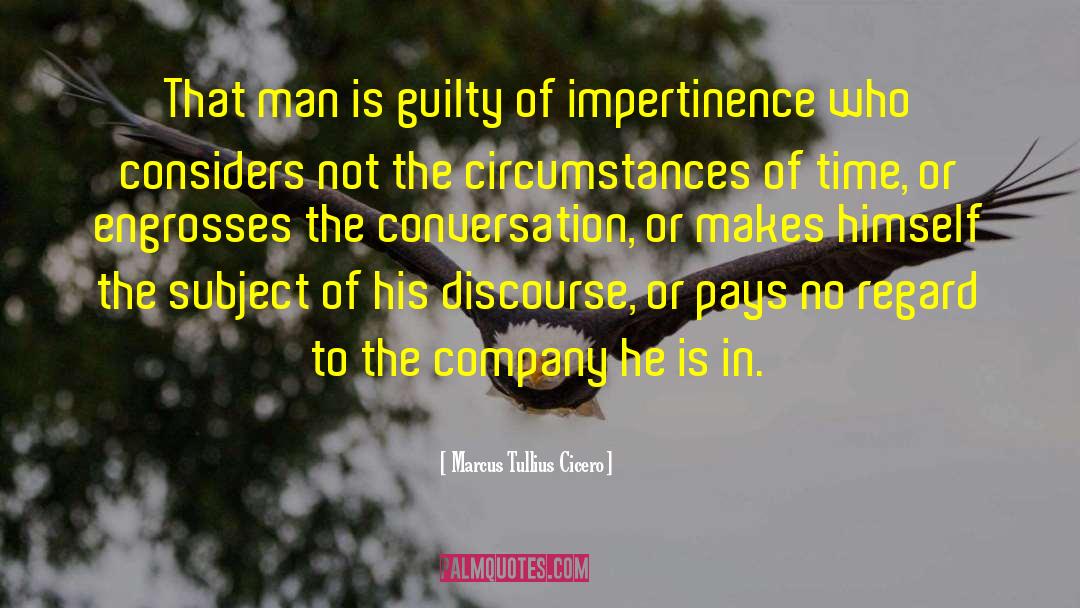 Impertinence quotes by Marcus Tullius Cicero