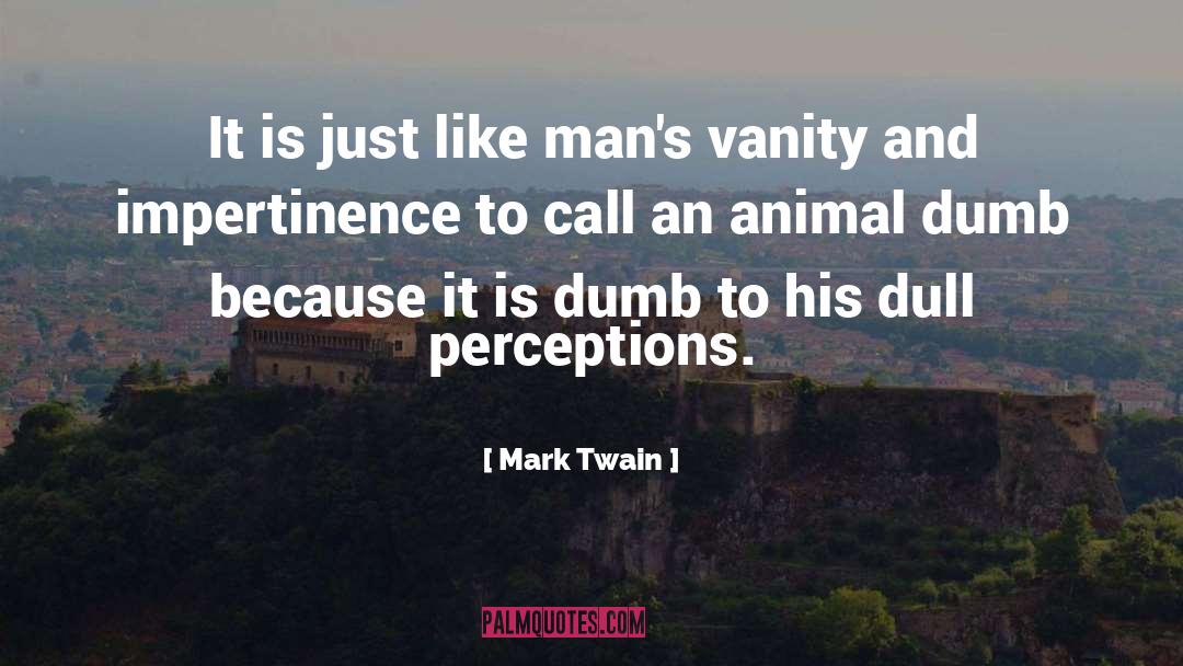 Impertinence quotes by Mark Twain