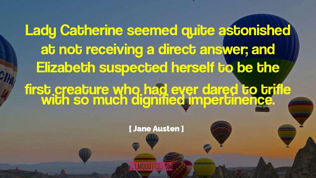 Impertinence quotes by Jane Austen