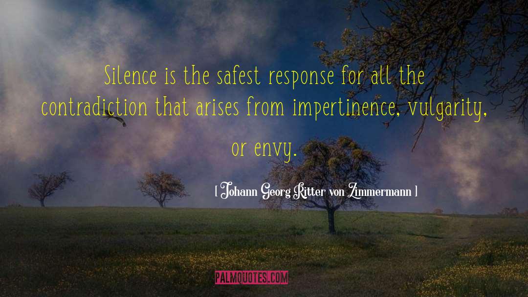 Impertinence quotes by Johann Georg Ritter Von Zimmermann