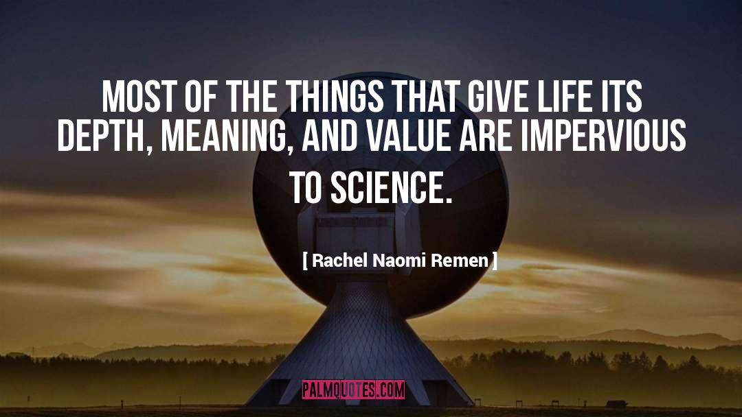 Impervious quotes by Rachel Naomi Remen