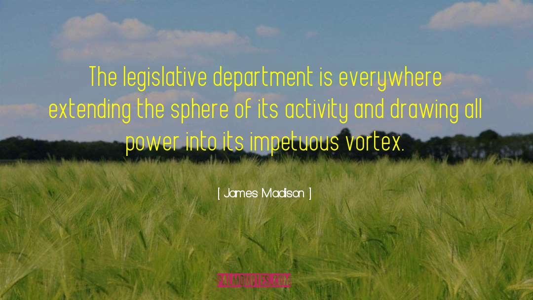 Impetuous quotes by James Madison