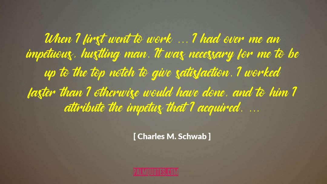 Impetus quotes by Charles M. Schwab