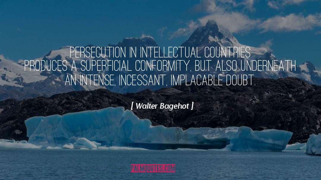 Implacable quotes by Walter Bagehot