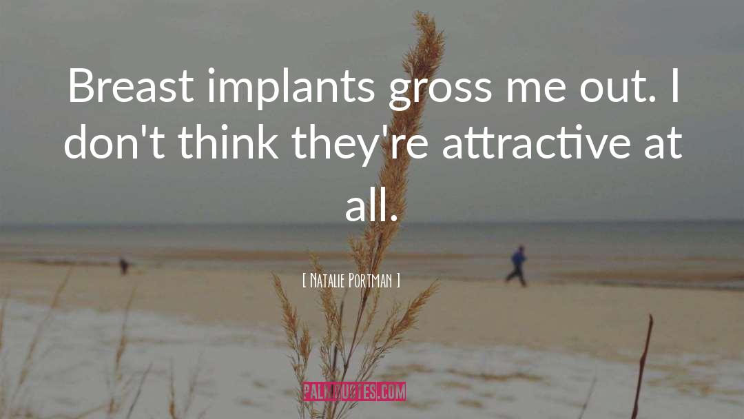 Implants quotes by Natalie Portman