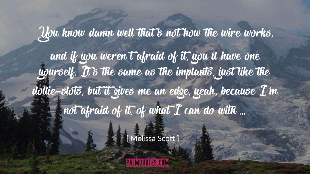 Implants quotes by Melissa Scott
