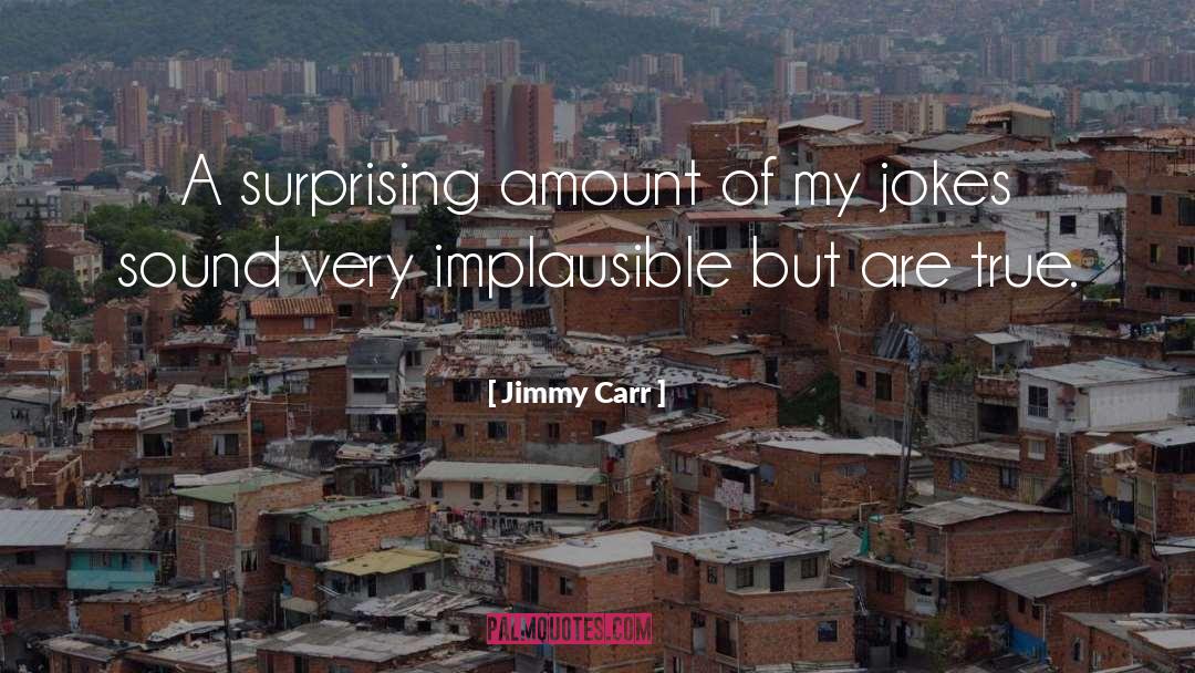 Implausible quotes by Jimmy Carr