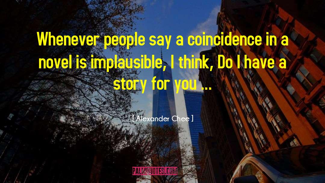 Implausible quotes by Alexander Chee