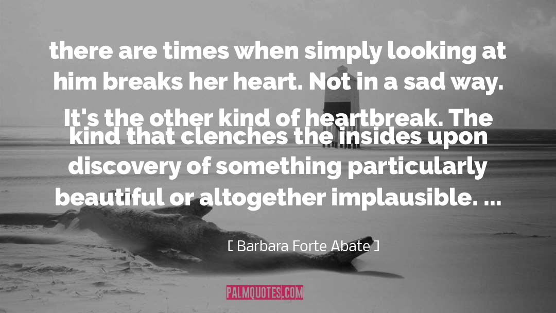 Implausible quotes by Barbara Forte Abate