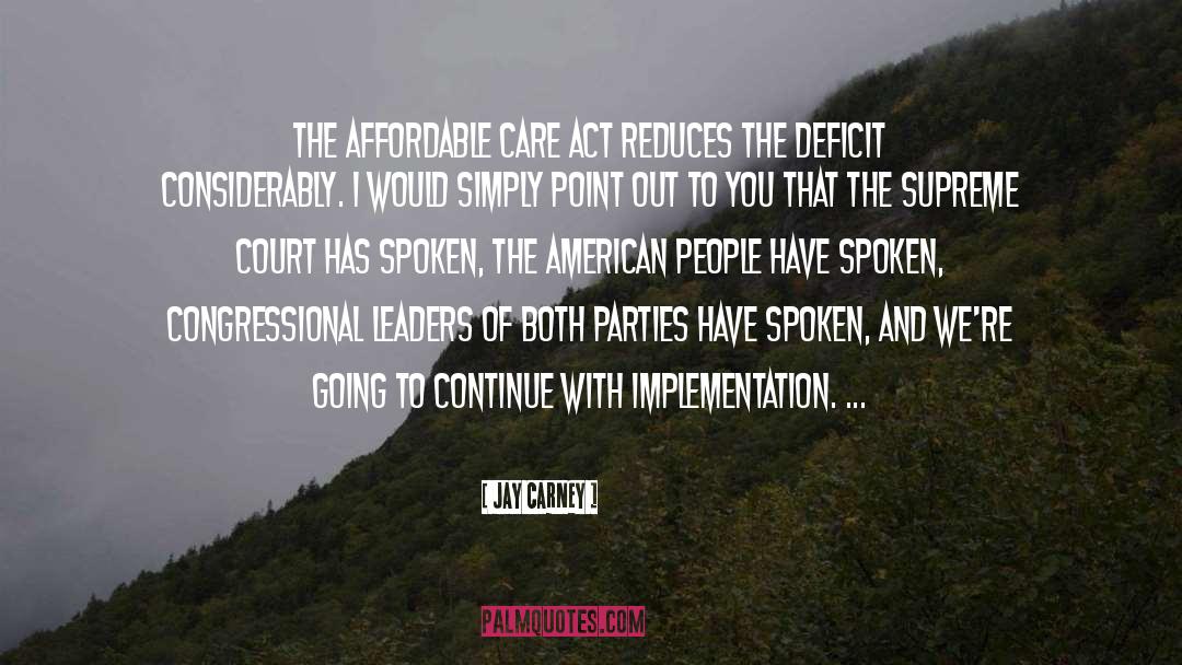 Implementation quotes by Jay Carney