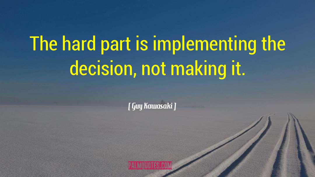 Implementing quotes by Guy Kawasaki